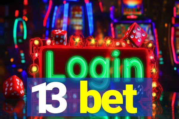 13 bet